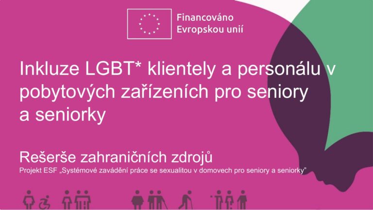 Rešerše: Inkluze LGBT* klientely a personálu v pobytových zařízeních pro seniory a seniorky